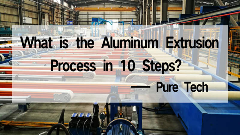 The Aluminum Extrusion Process in 10 Steps (Video Clips)